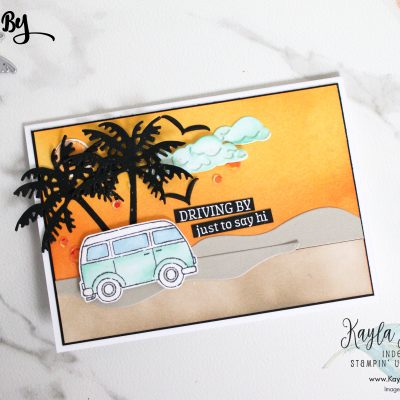 Stampin’ Up! – Driving By & Paradise Palms